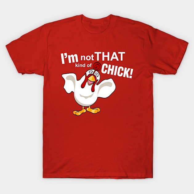 Not That Kind Of Chick Giblet T-Shirt by Fabulous_Not_Flawless